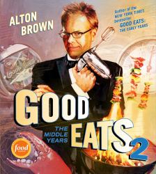 Good Eats 2 : The Middle Years