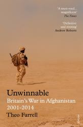 Unwinnable : Britain's War in Afghanistan, 2001-2014