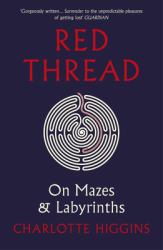 Red Thread : On Mazes and Labyrinths