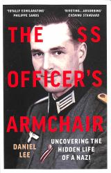 The SS Officer's Armchair : In Search of a Hidden Life