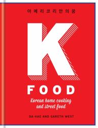 K-Food : Korean Home Cooking and Street Food