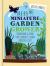 RHS Miniature Garden Grower : Terrariums and Other Tiny Gardens to Grow Indoors and Out