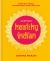 Chetna's Healthy Indian : Everyday Family Meals Effortlessly Good for You