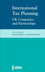 International Tax Planning : UK Companies and Partnerships