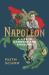 Napoleon : A Life in Gardens and Shadows