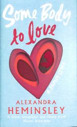 Some Body to Love : A Family Story