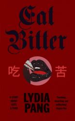 Eat Bitter : A Story about Guts and Food