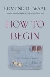 How to Begin : Letters to a Young Writer