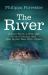 The River : A Love Story, a New Life in the Country, and One Idyllic Year with Otters