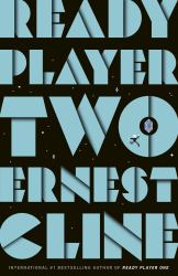 Ready Player Two : The Highly Anticipated Sequel to READY PLAYER ONE