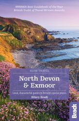 North Devon and Exmoor (Slow Travel) : Local, Characterful Guides to Britain's Special Places