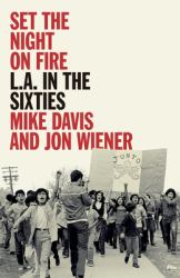Set the Night on Fire : L. A. in the Sixties