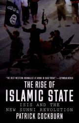 The Rise of Islamic State : Isis and the New Sunni Revolution