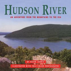 Hudson River : An Adventure from the Mountains to the Sea