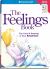 The Feelings Book : The Care and Keeping of Your Emotions