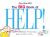 The Big Book of Help : Both of the Absolutely Indispensable Guides to Life for Girls