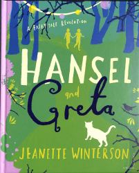 Hansel and Greta : A Fairy Tale Revolution