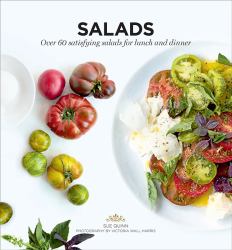 Salads : Over 60 Satisfying Salads for Lunch and Dinner