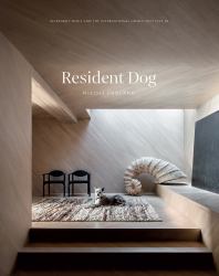 Resident Dog (Volume Two) : Incredible Homes and the Dogs Who Live There