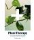 Plant Therapy : Why an Indoor Green Oasis Can Improve Your Mental and Emotional Wellbeing
