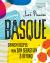 Basque : Spanish Recipes from San Sebastian and Beyond