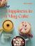 Happiness in a Mug Cake : 30 Microwave Cakes to Make in 5 Minutes