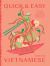 Quick and Easy Vietnamese : Everyday Vietnamese Recipes for the Home Cook