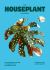 The Houseplant Handbook : A Beginner's Guide to Caring for Houseplants