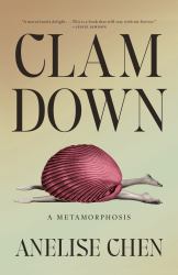 Clam Down : A Metamorphosis