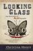Looking Glass Looking Glass