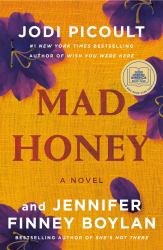 Mad Honey: a GMA Book Club Pick : A Novel
