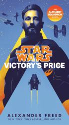 Victory's Price (Star Wars) : An Alphabet Squadron Novel