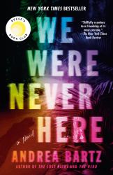 We Were Never Here: Reese's Book Club : A Novel