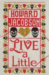 Live a Little : A Novel