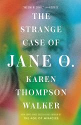 The Strange Case of Jane O. : A Novel