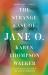 The Strange Case of Jane O. : A Novel The Strange Case of Jane O. : A Novel