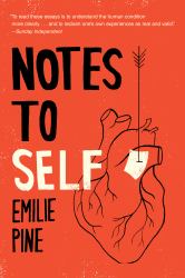 Notes to Self : Essays