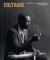 Coltrane : The Definitive Visual Celebration of the Legend