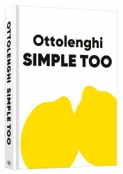 Ottolenghi Simple Too : A Cookbook