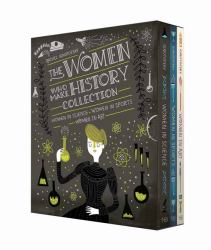 The Women Who Make History Collection [3-Book Boxed Set] : Women in Science, Women in Sports, Women in Art