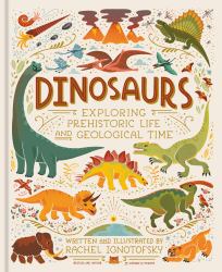 Dinosaurs : Exploring Prehistoric Life and Geological Time