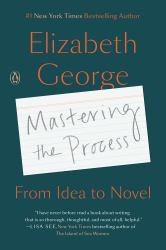 Mastering the Process : From Idea to Novel