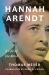 Hannah Arendt : A Life of the Mind