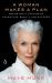 A Woman Makes a Plan : Advice for a Lifetime of Adventure, Beauty, and Success