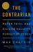 The Contrarian : Peter Thiel and the Rise of the Silicon Valley Oligarchs