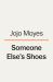 Someone Else's Shoes : A Novel