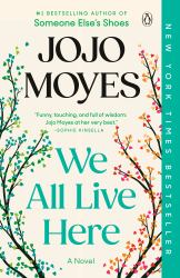 We All Live Here : A Novel