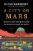 A City on Mars : Can We Settle Space, Should We Settle Space, and Have We Really Thought This Through?