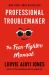 Professional Troublemaker : The Fear-Fighter Manual