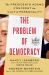 The Problem of Democracy : The Presidents Adams Confront the Cult of Personality